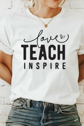 LOVE TEACH INSPIRE TEE (Bella and Canvas)