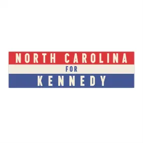 North Carolina for Kennedy Bumper Sticker